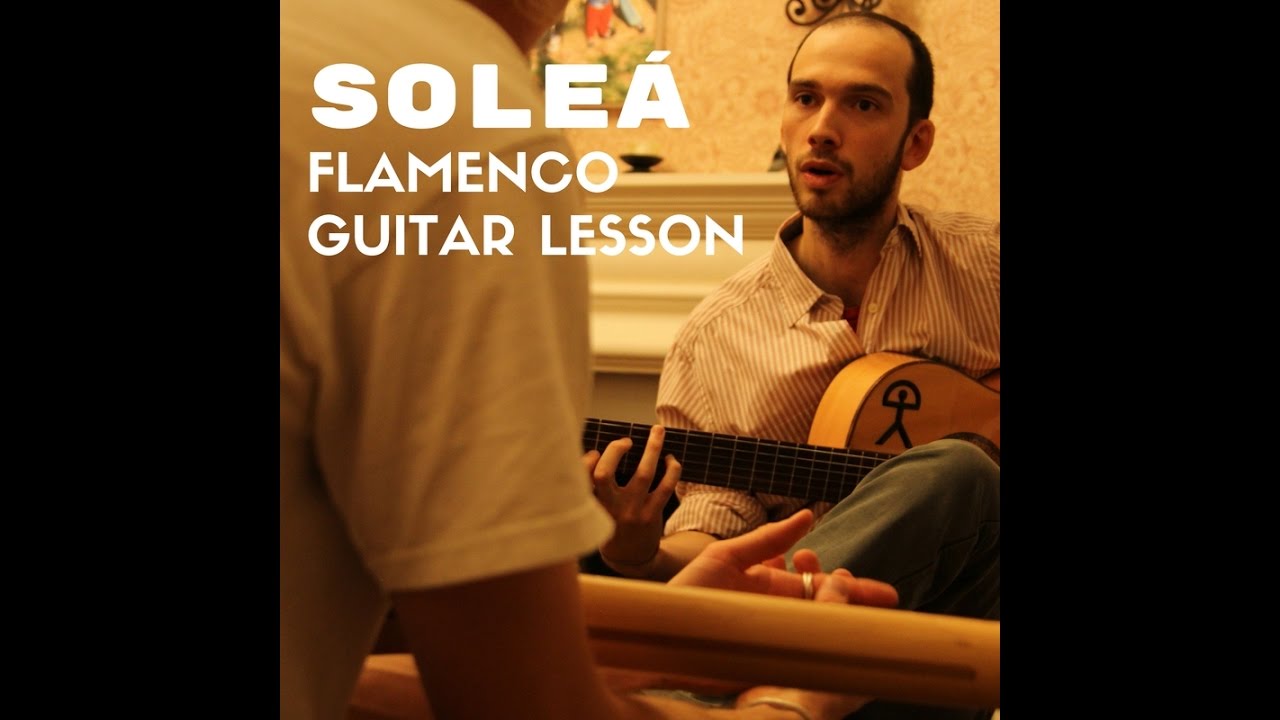 Soleá Introduction and Rasgueado - Lesson 1