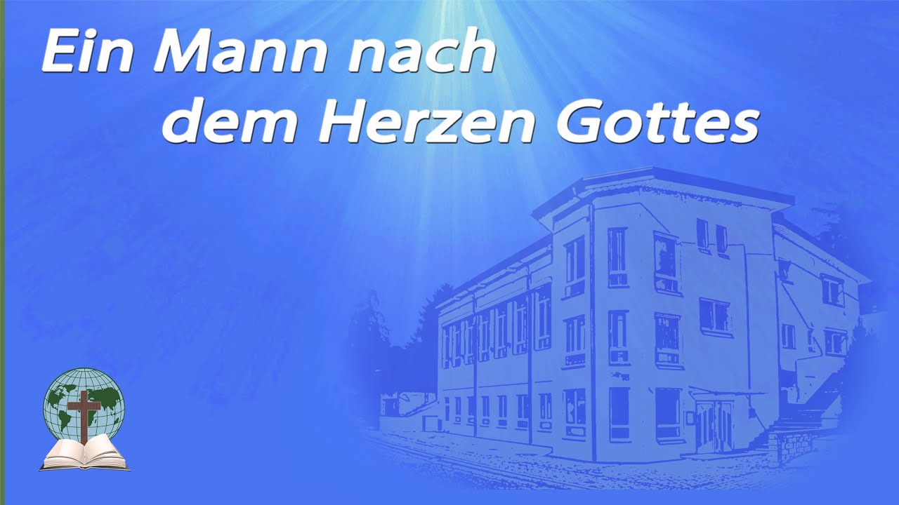 Ein Mann nach dem Herzen Gottes