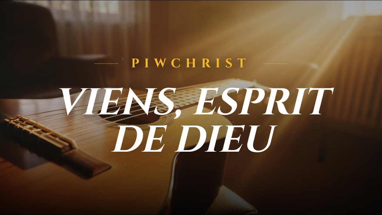 Viens, Esprit de Dieu | Cantique 2026 | PIWCHRIST