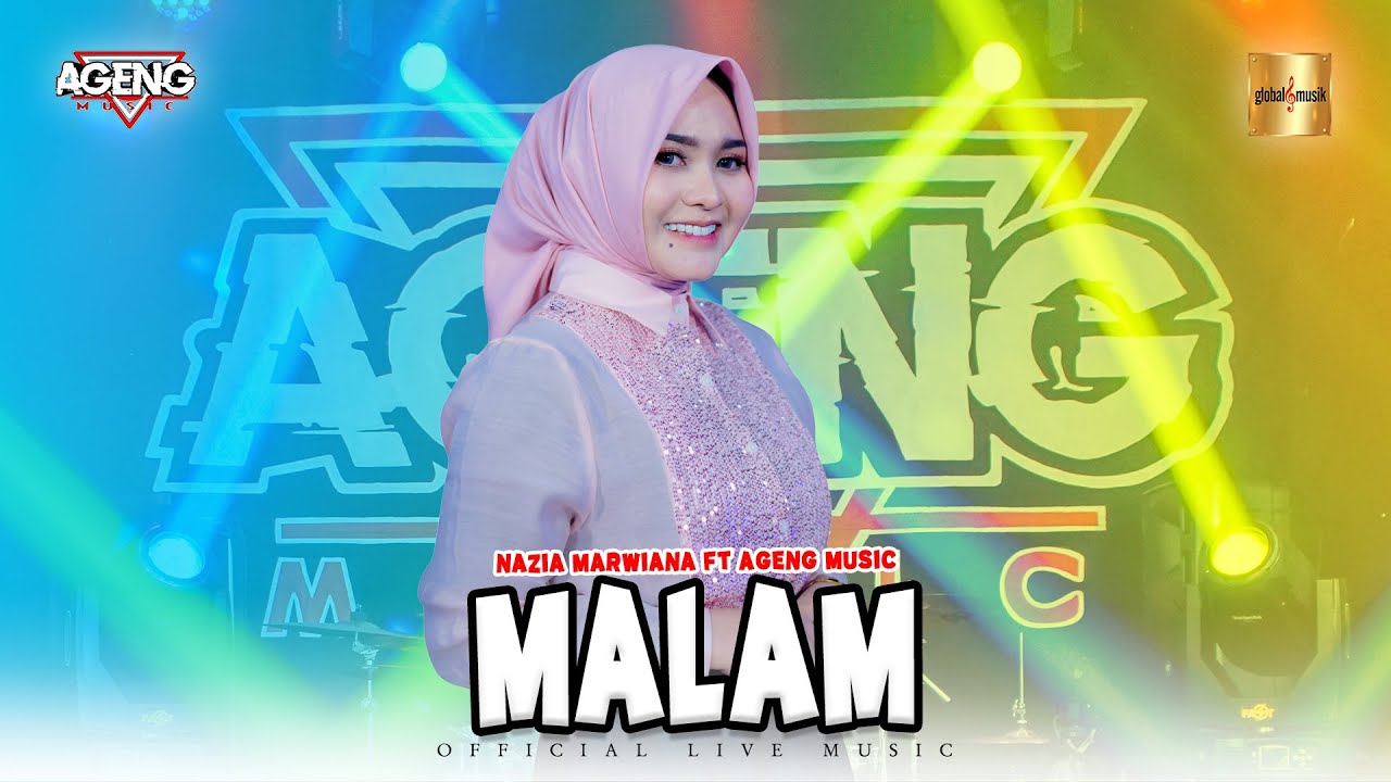 Nazia Marwiana ft Ageng Music - Malam (Official Live Music)