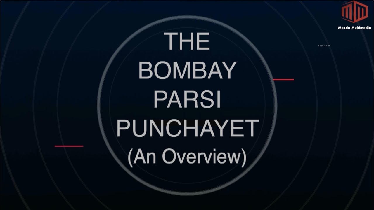 The Bombay Parsi Punchayet - An Overview
