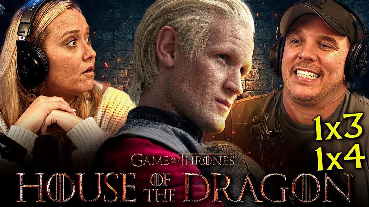 HOUSE OF THE DRAGON Season 1 Episodes 3 & 4 REACTION | FIRST TIME WATCH! | A Song of Ice & Fire
