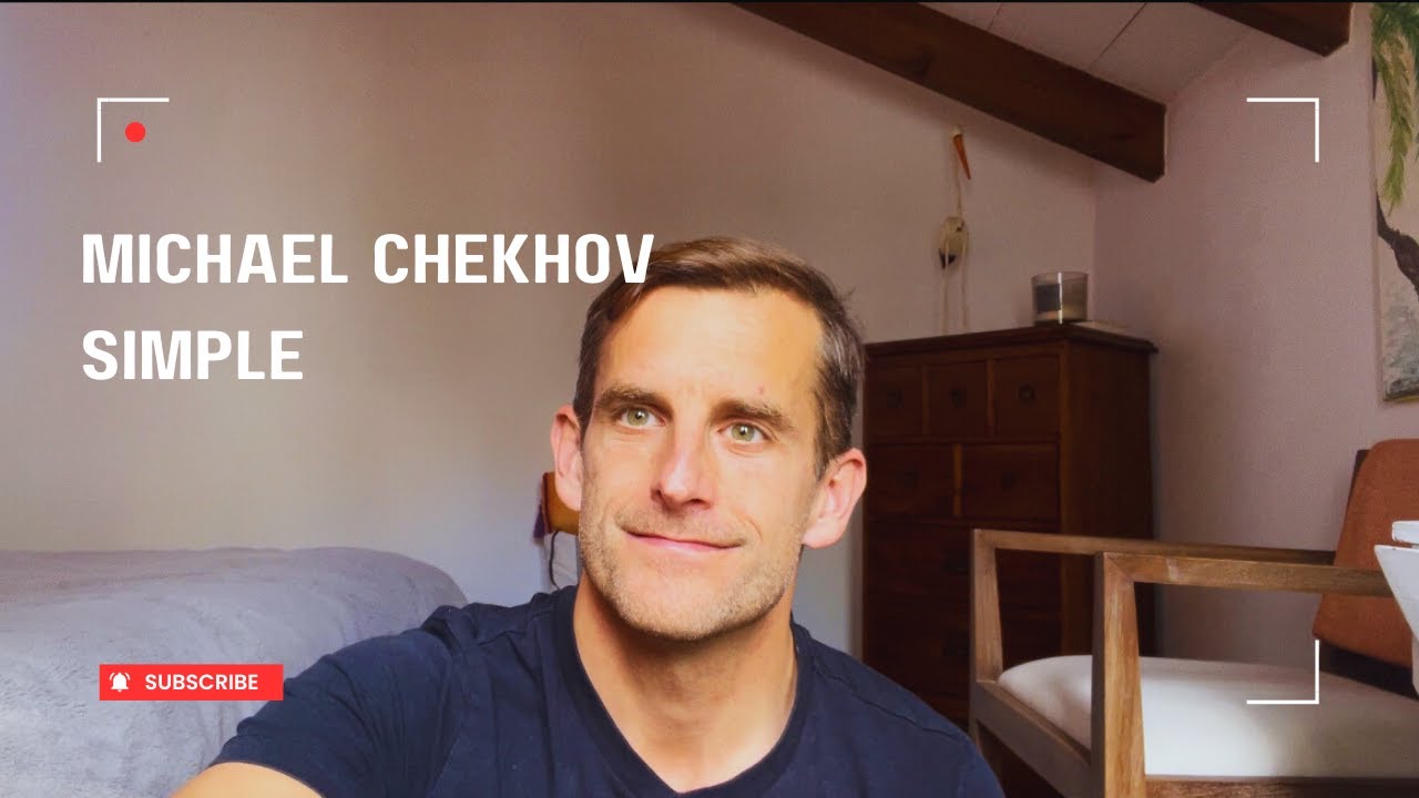 How to make Michael Chekhov simple