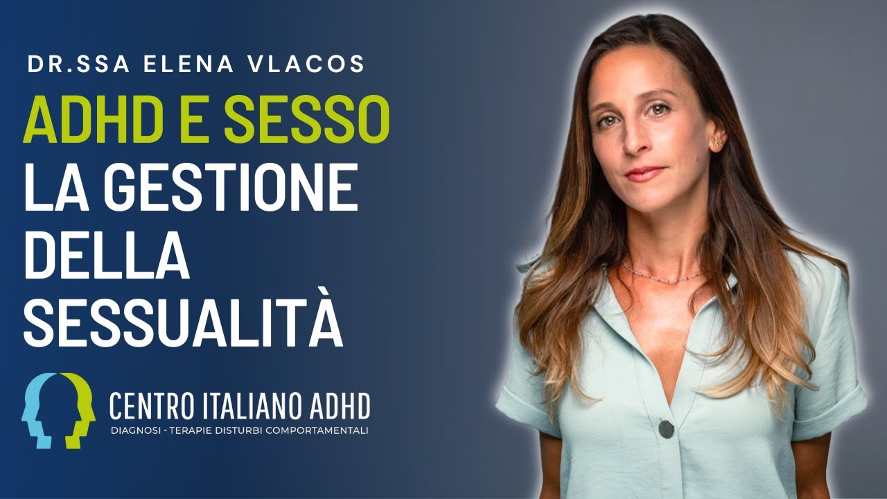 ADHD E SESSO la gestione della sessualit&agrave;
