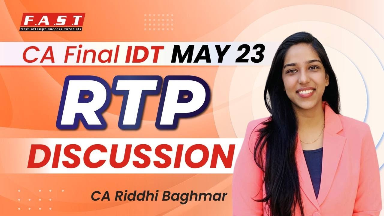 Revision Test Paper(RTP) - CA FINAL IDT  - May23 - CA Riddhi Baghmar