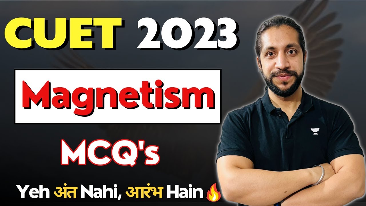 Magnetism 🔥| Most Important MCQs🔥| CUET 2023 | Physics | Vinod Kumar