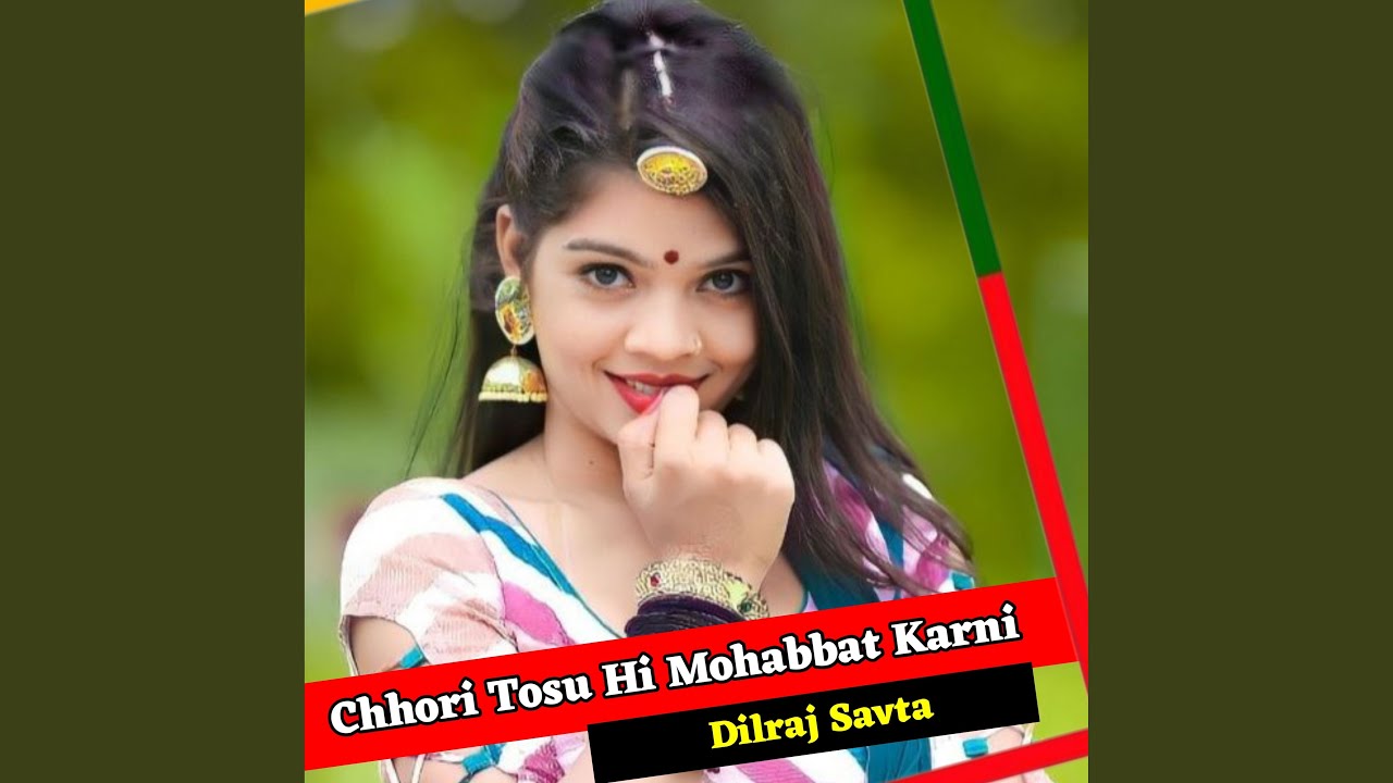 Chhori Tosu Hi Mohabbat Karni