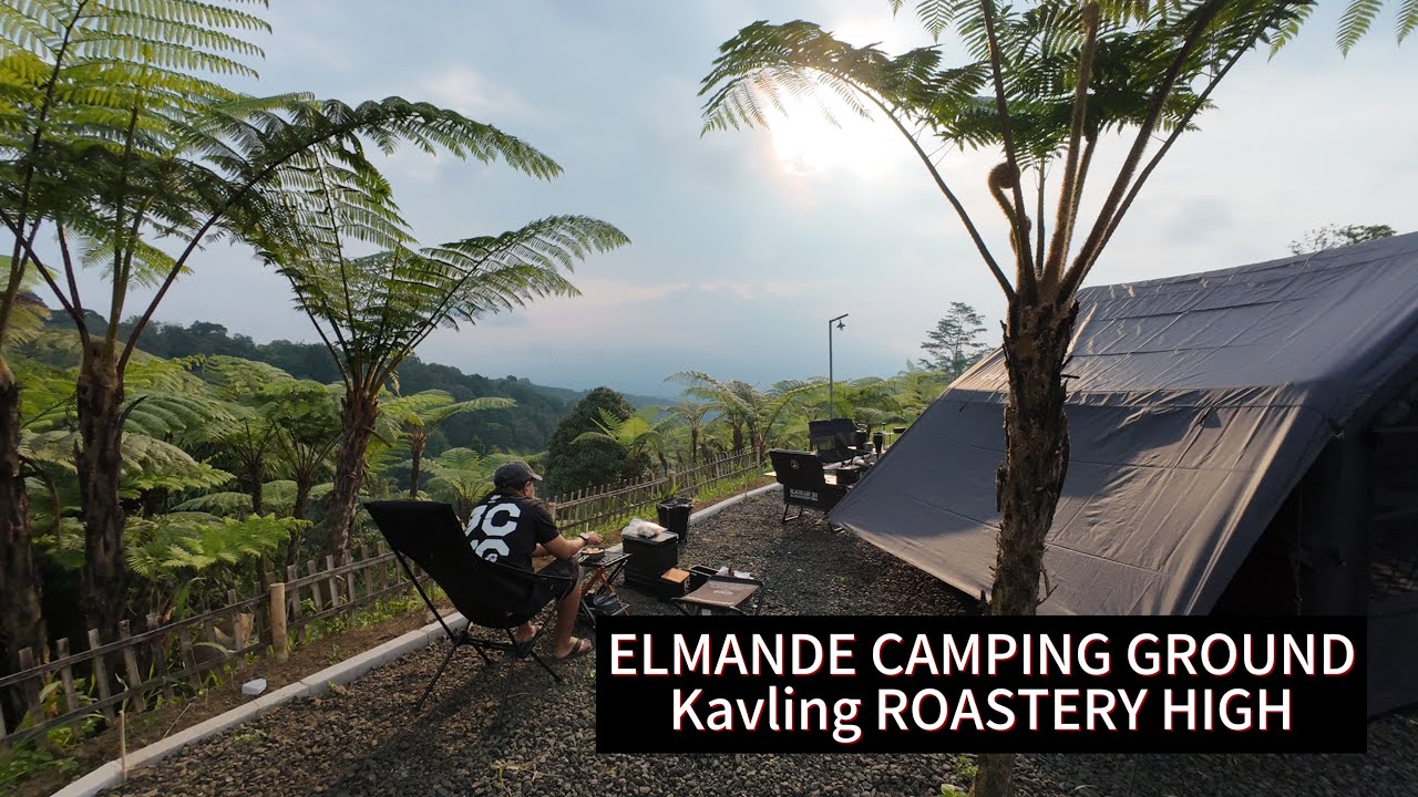CAMPING VLOG | ELMANDE - ROASTERY HIGH | coody 8.0 #campinglife #bogor #campinggroundbogor 