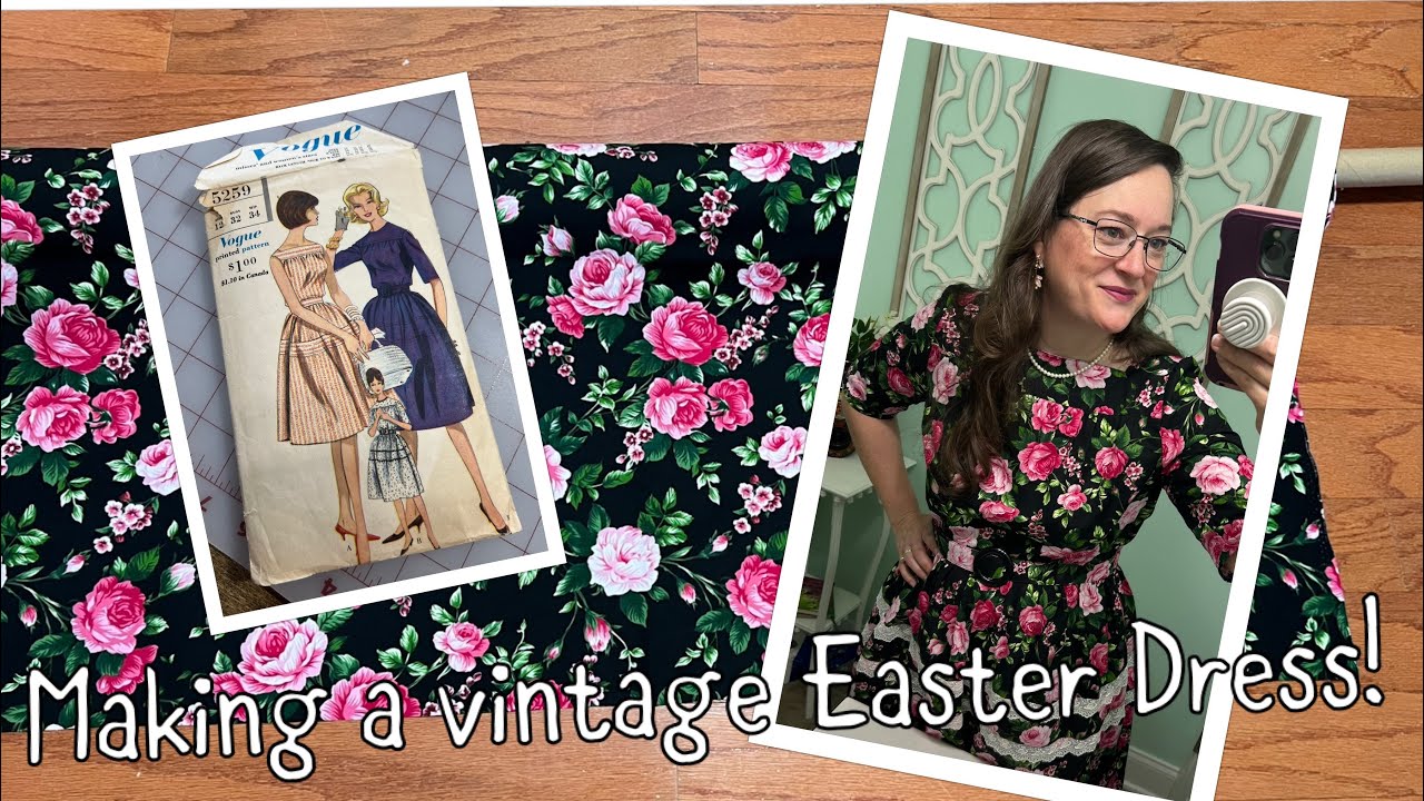 Making 1960's Vintage Vogue Pattern 5259 for Easter!