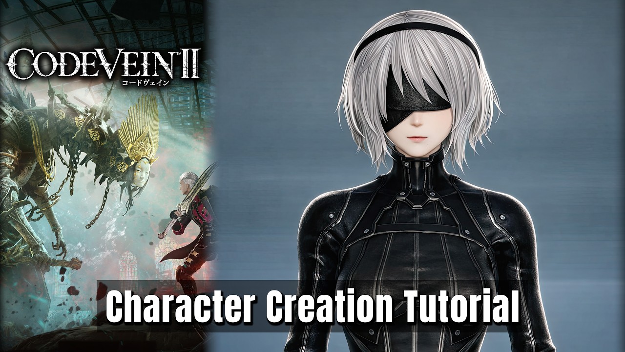 CODE VEIN 2 - 2B (Nier Automata) - Female Character Creation Tutorial