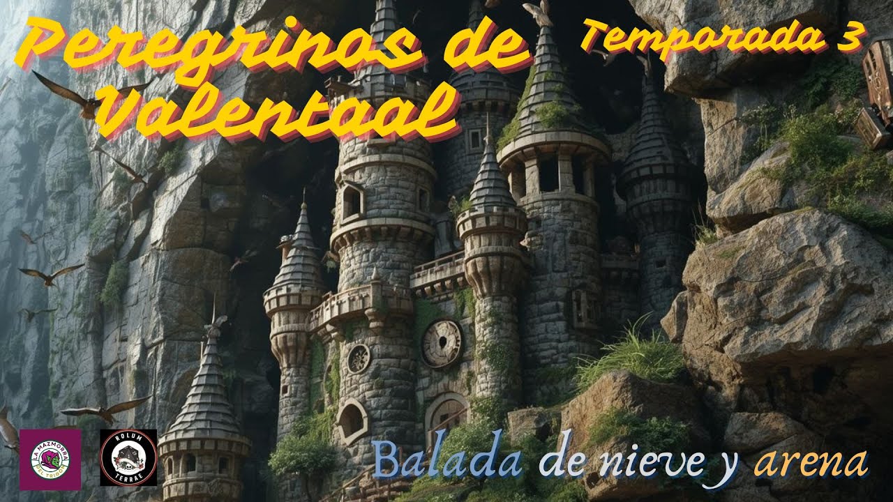 Peregrinos de Valentaal: Balada de nieve y arena  (Temporada 3) - Ep. 11