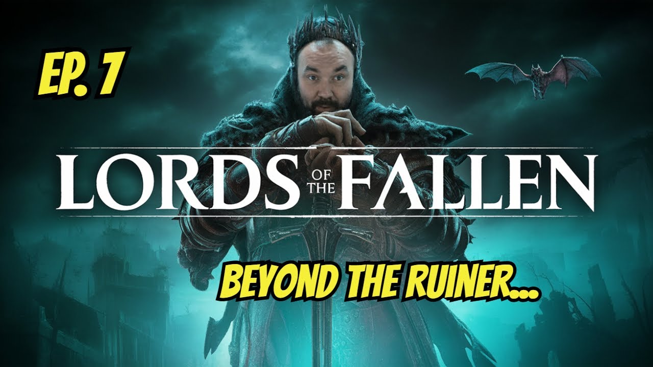 Over The River And Through The Woods..- Lords Of The Fallen EP. 7