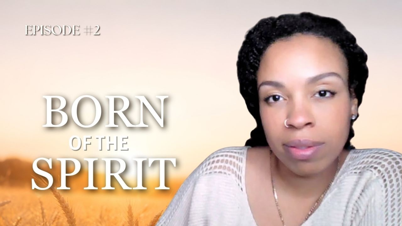 Born of the Spirit — Understanding John 3