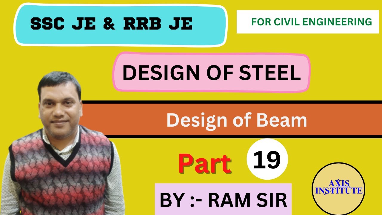 BEST INSTITUTE FOR SSC JE, RRB JE, JSSC JE DESIGN OF STEEL PART 19//Design of BEAM.AXIS INSTITUTE.