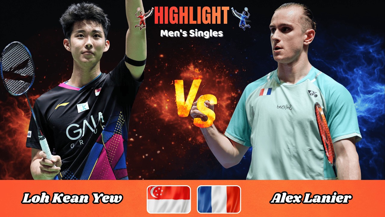 Men's Singles | Loh Kean Yew (SGP) vs. Alex Lanier (FRA) | Badminton 2026