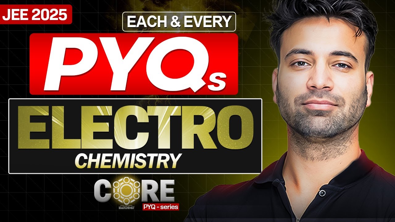 All Electrochemistry PYQs from 2019 to 2024 l Part 1 | CORE series | JEE Main 2025