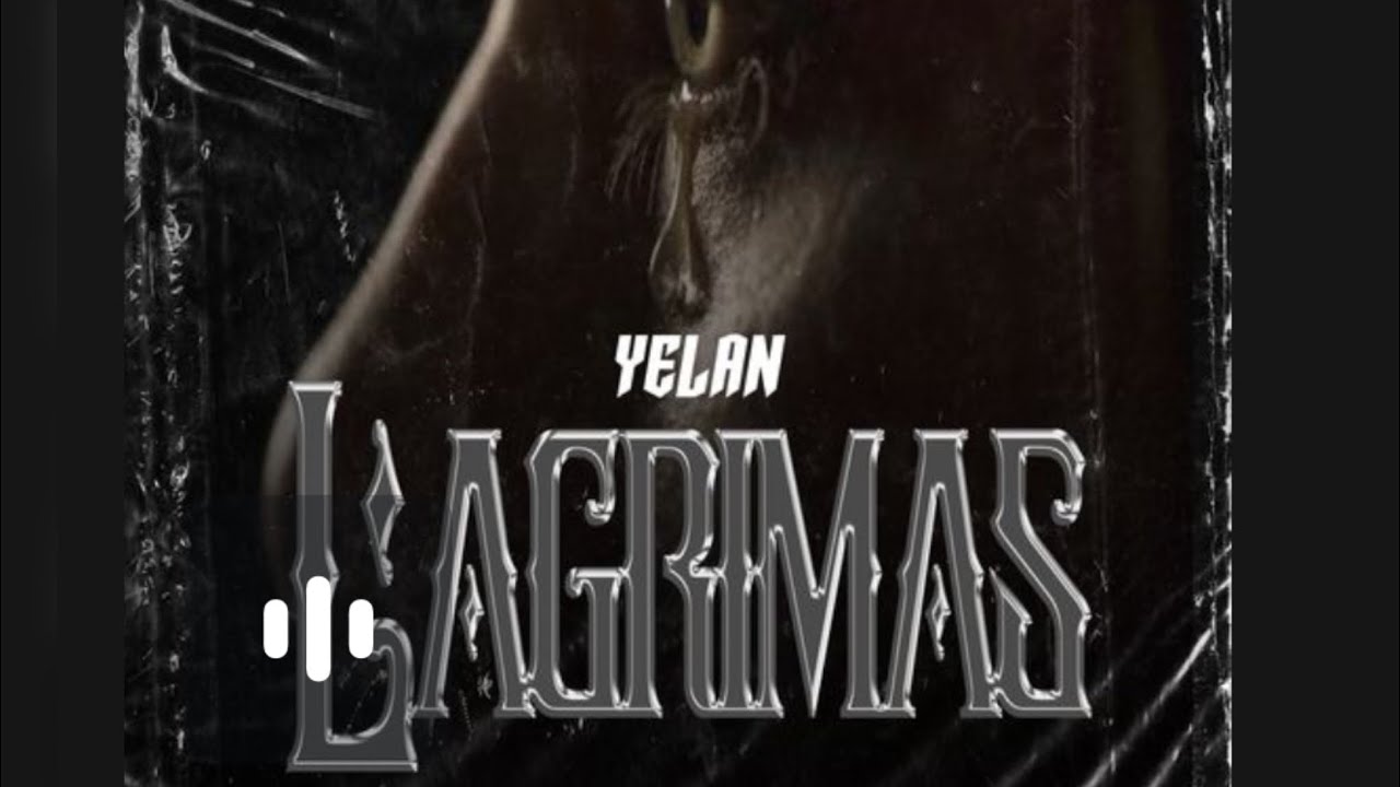 YELAN - LÁGRIMAS 😢(VIDEO OFICIAL) ​⁠