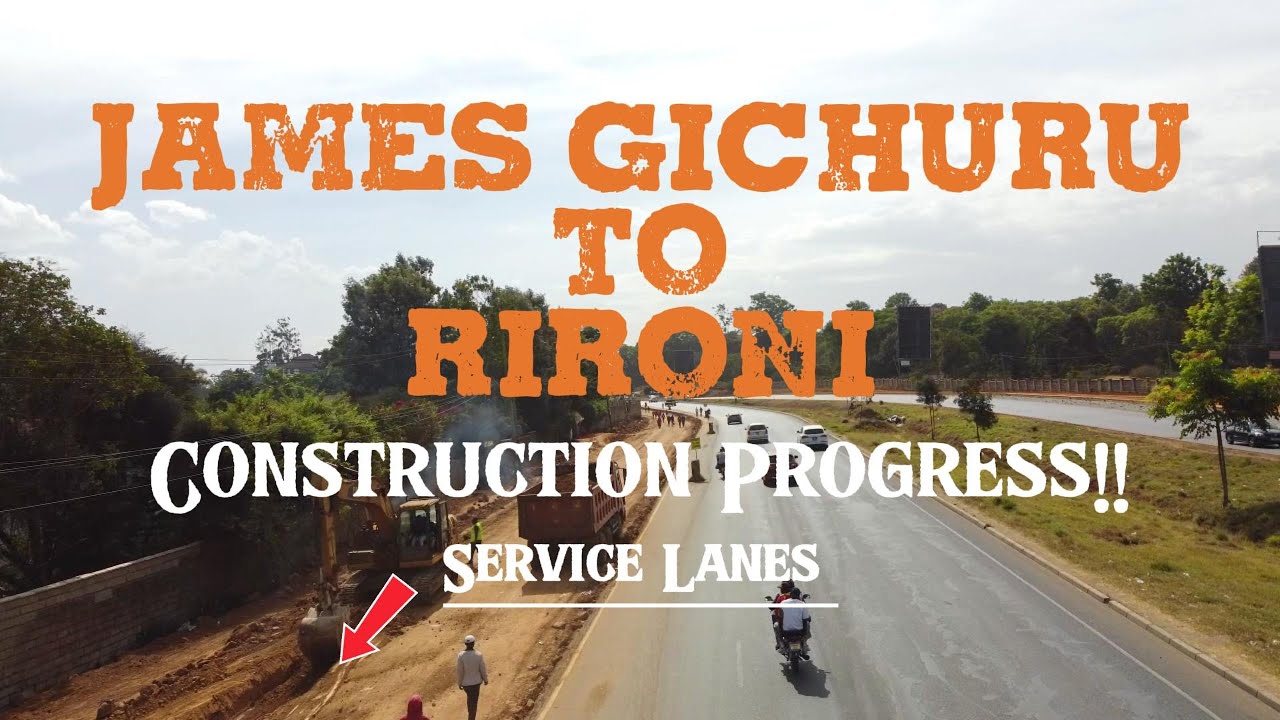 Nairobi's next Superhighway :James Gichuru–Rironi Highway Construction Update| Servicelanes Progress