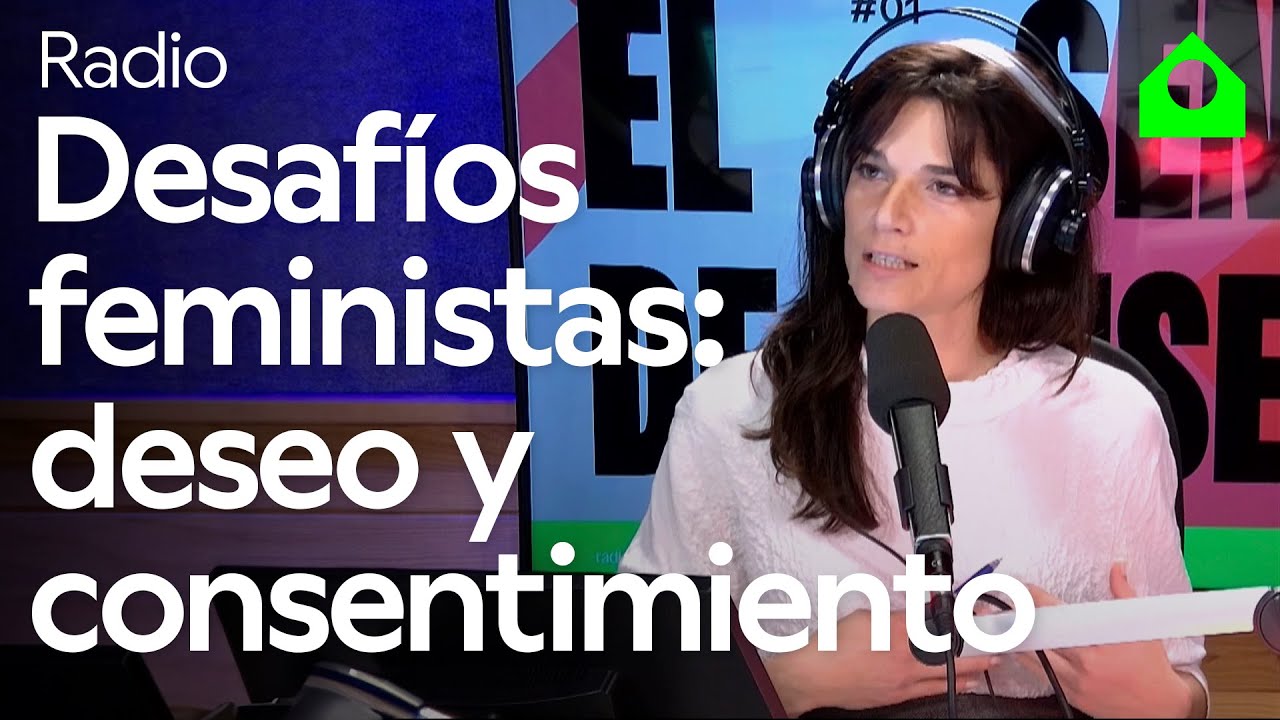EL SENTIDO DE CONSENTIR #1 (Clara Serra y Cristina Garaizábal)