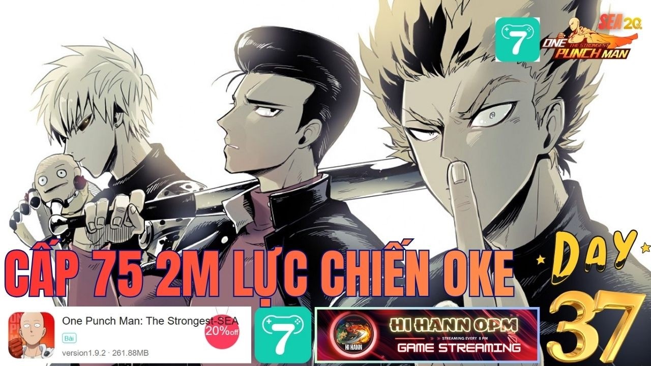 Lv75 Cán Mốc 2M lực Trải Nghiệm Tháp Đợi Boros UR+ Thôi - Companion One Punch Man X7Game SEA Day 37