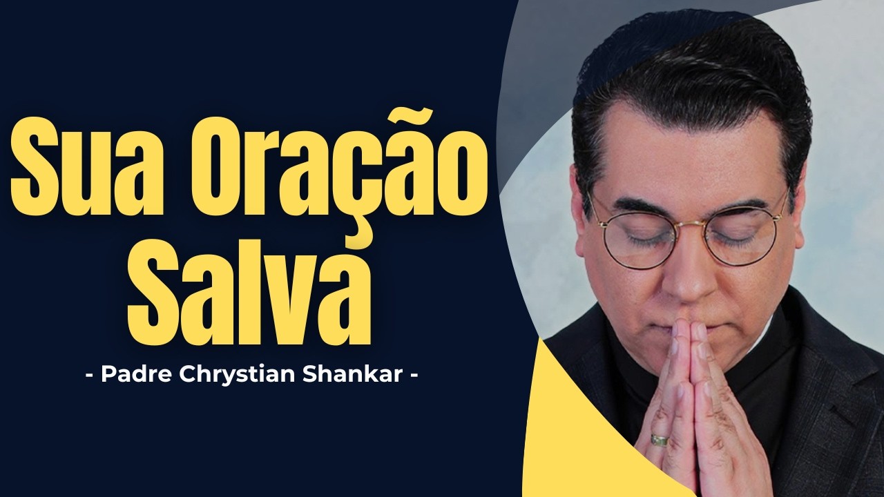 Sua Oração Pode Salvar Sua Família - Padre Chrystian Shankar - ✝️#padrechrystianshankar #oração
