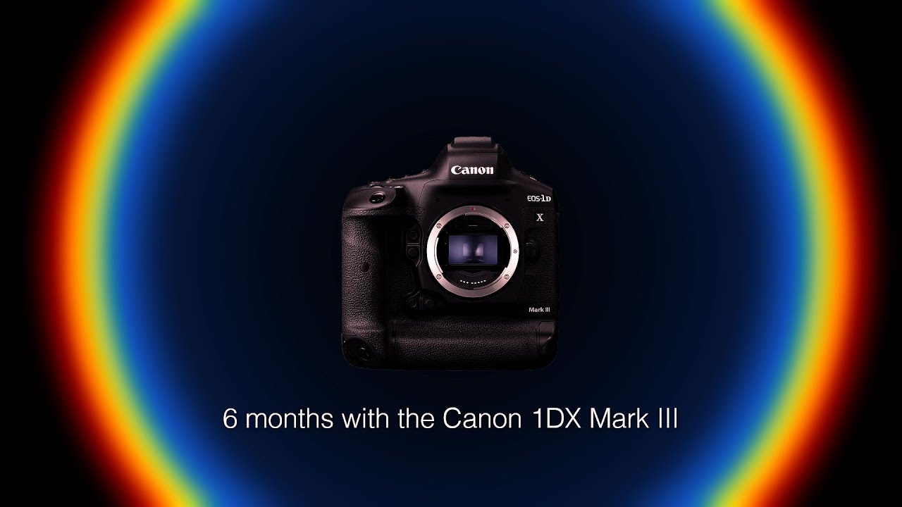 Canon 1DX Mark III 6 month review by professional photojournalist