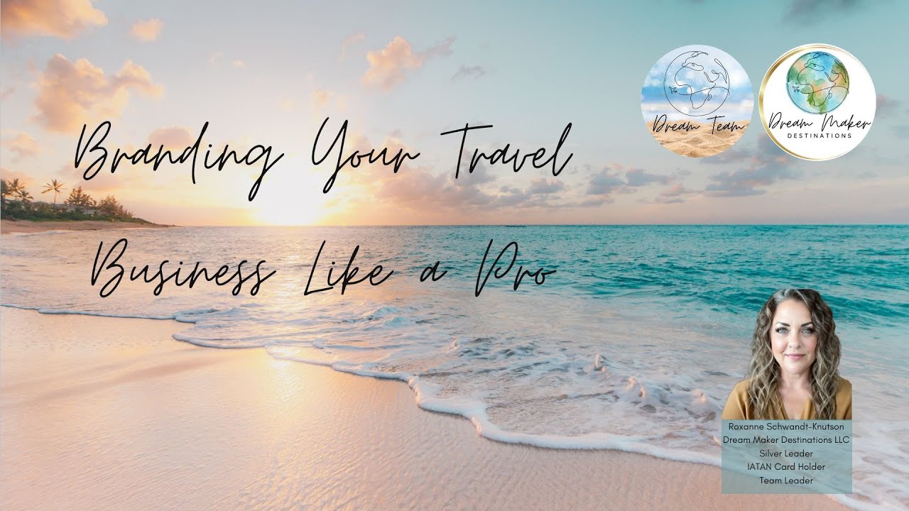 TRAINING:  Branding Your Travel Business like a Pro mov