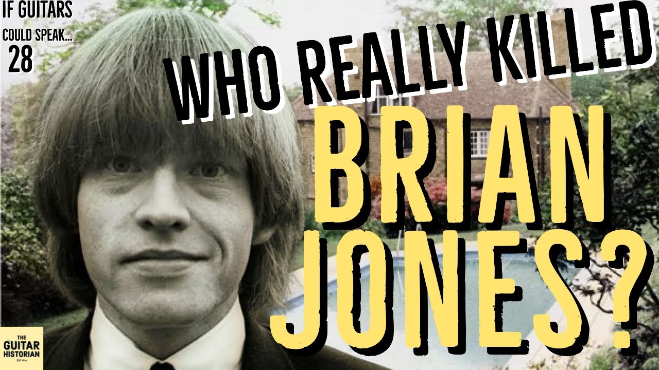 Who REALLY Killed BRIAN JONES of the ROLLING STONES? - If Guitars Could Speak... #28
