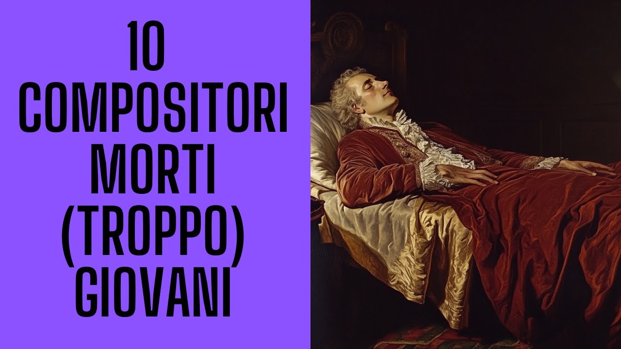 10 Compositori morti (troppo) giovani