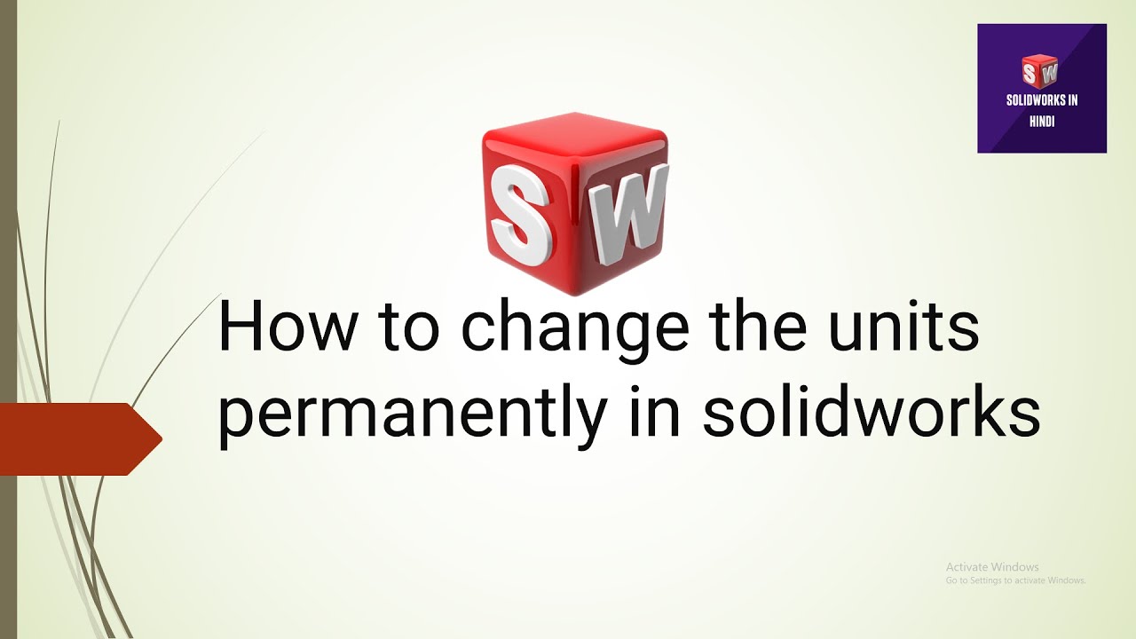 How to change the units permanently in solidworks