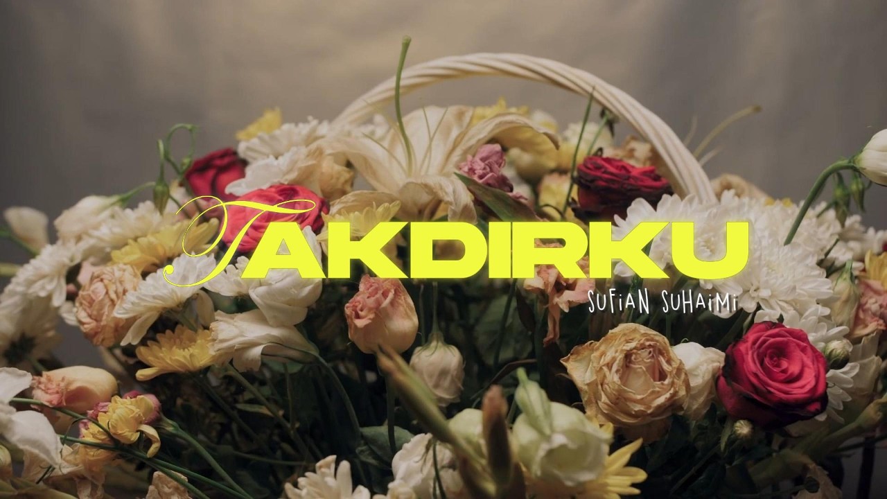 Takdirku - Sufian Suhaimi ( Video Lirik )