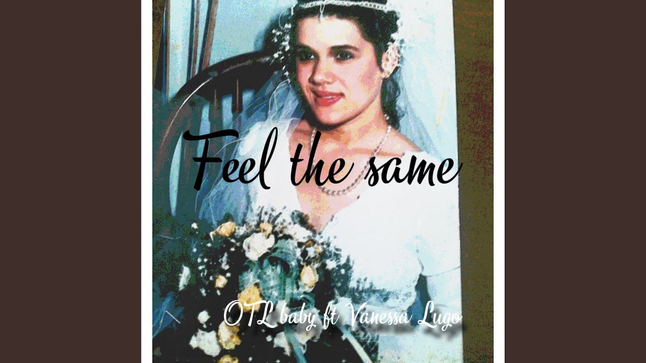 Feel the same