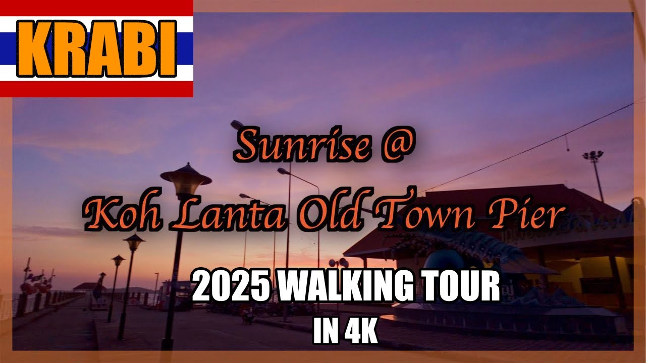 Sunrise at Koh Lanta Old Town Pier, Krabi Thailand - 4k Walking Tour