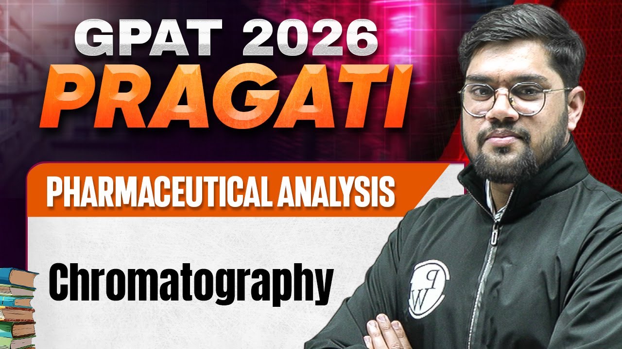 GPAT 2026 Pharmaceutical Analysis | Chromatography | GPAT 2026 Pragati | PW