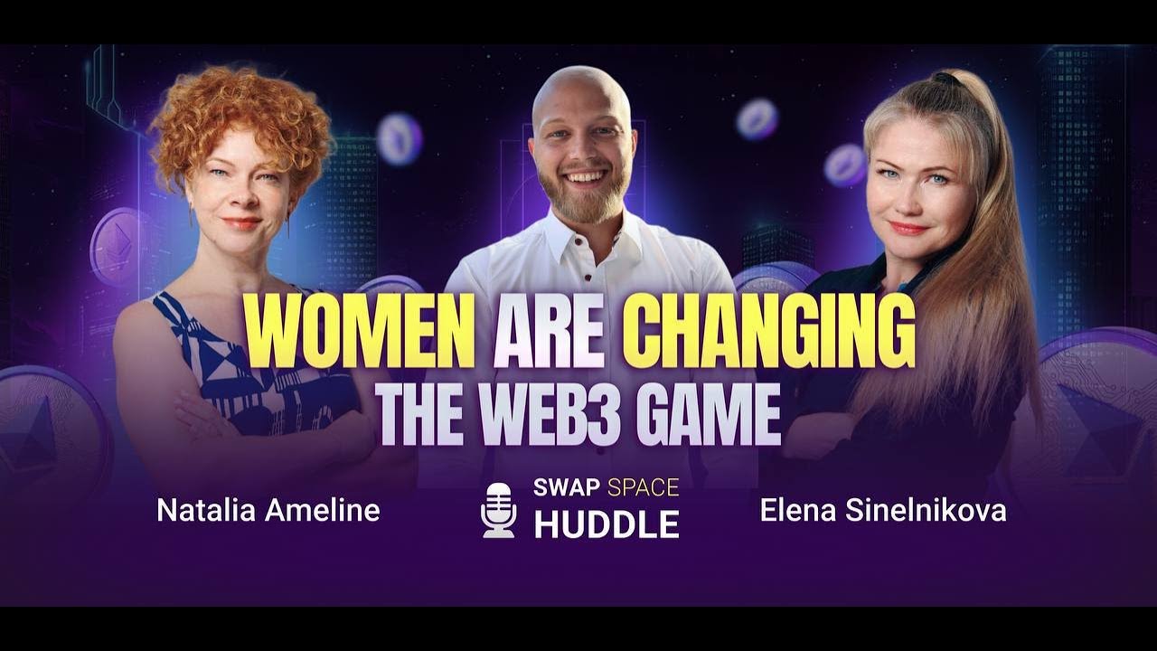 Women Are Changing the Web3 Game | Elena Sinelnikova & Natalia Ameline