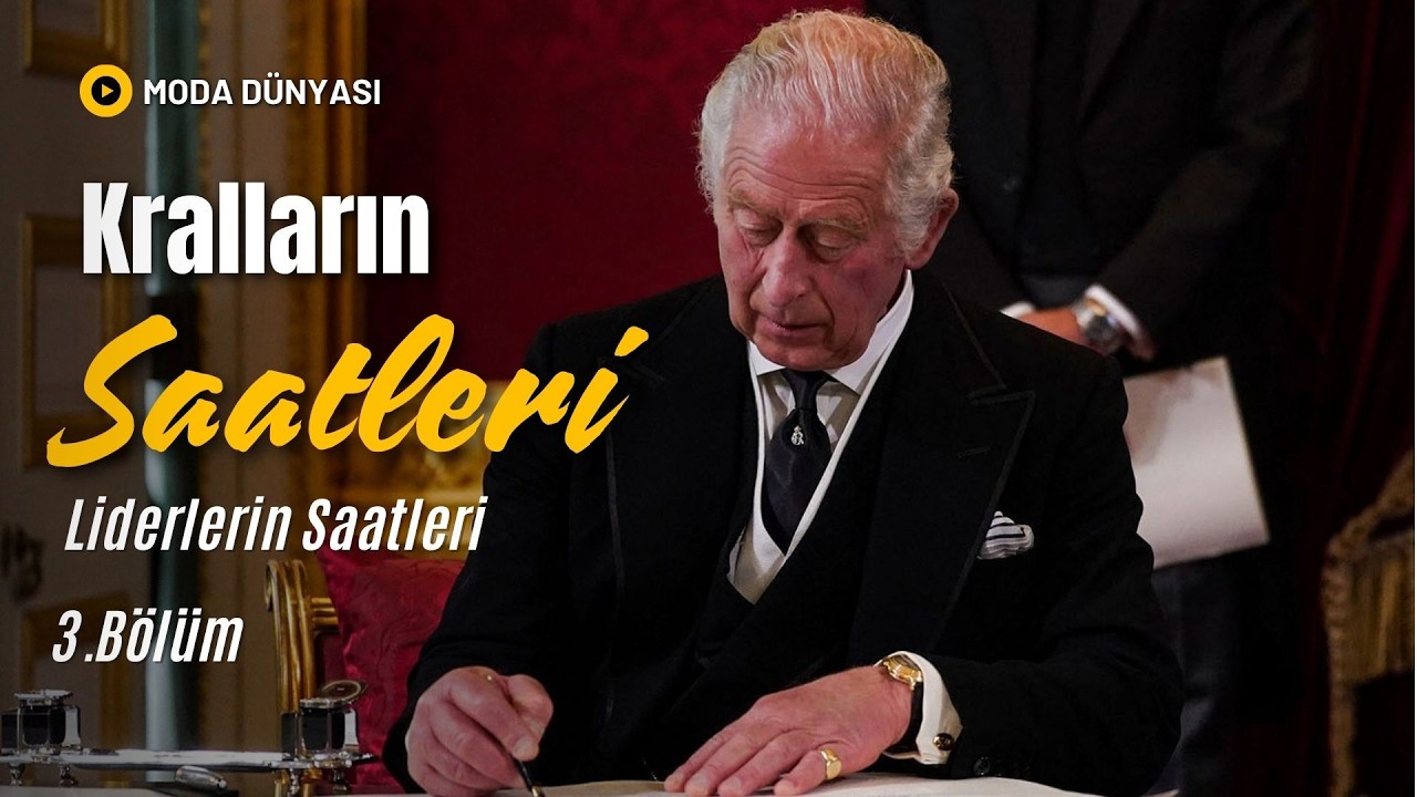 Kralların ve Liderlerin Saat Seçimleri