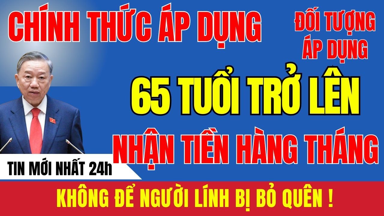 TIN VUI LỚN CHO NGƯỜI 65 TUỔI: KHÔNG LƯƠNG HƯU VẪN CÓ TRỢ CẤP TỪ NĂM 