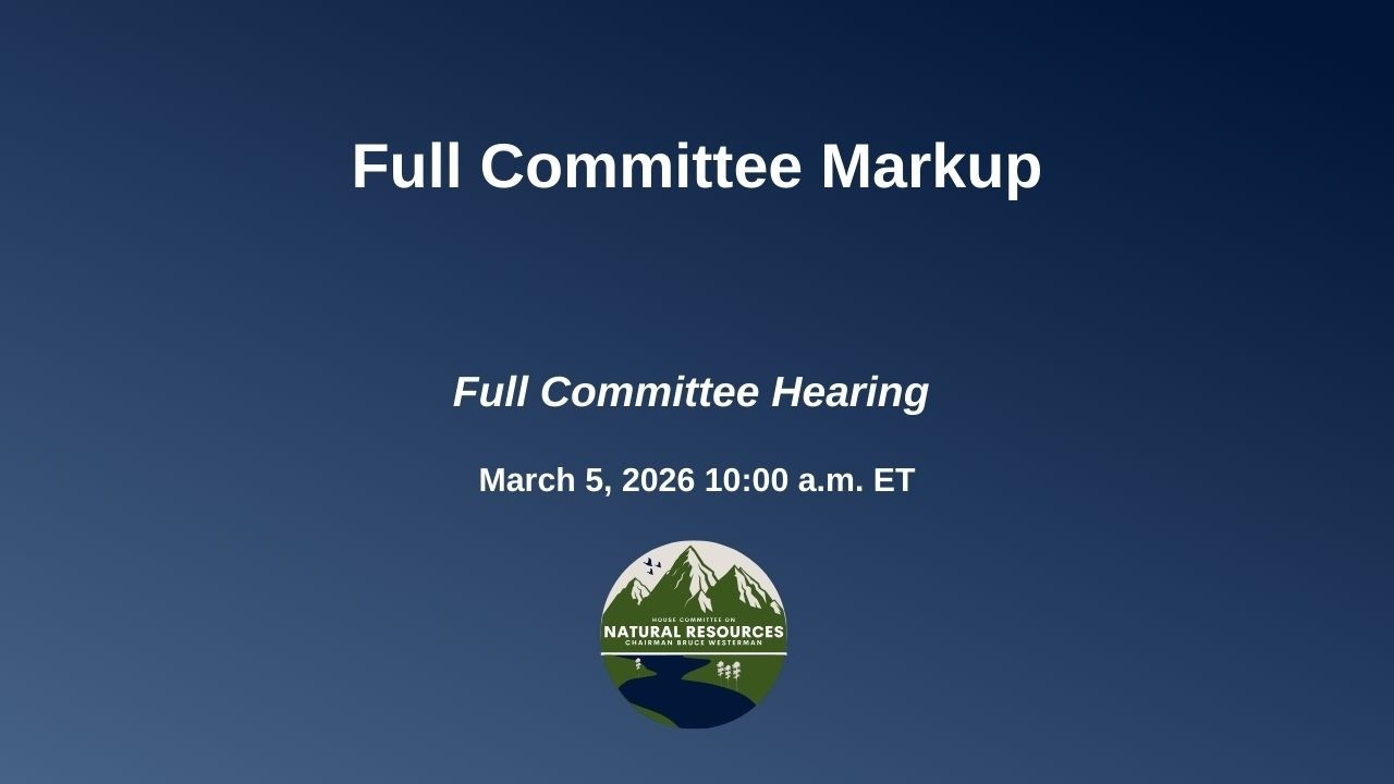Full Committee Markup