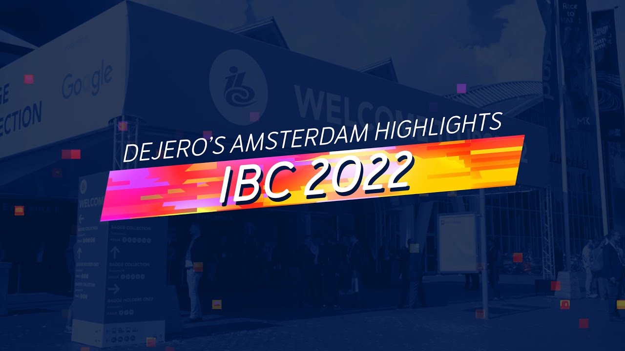 IBC 2022 - Dejero's Amsterdam Highlights