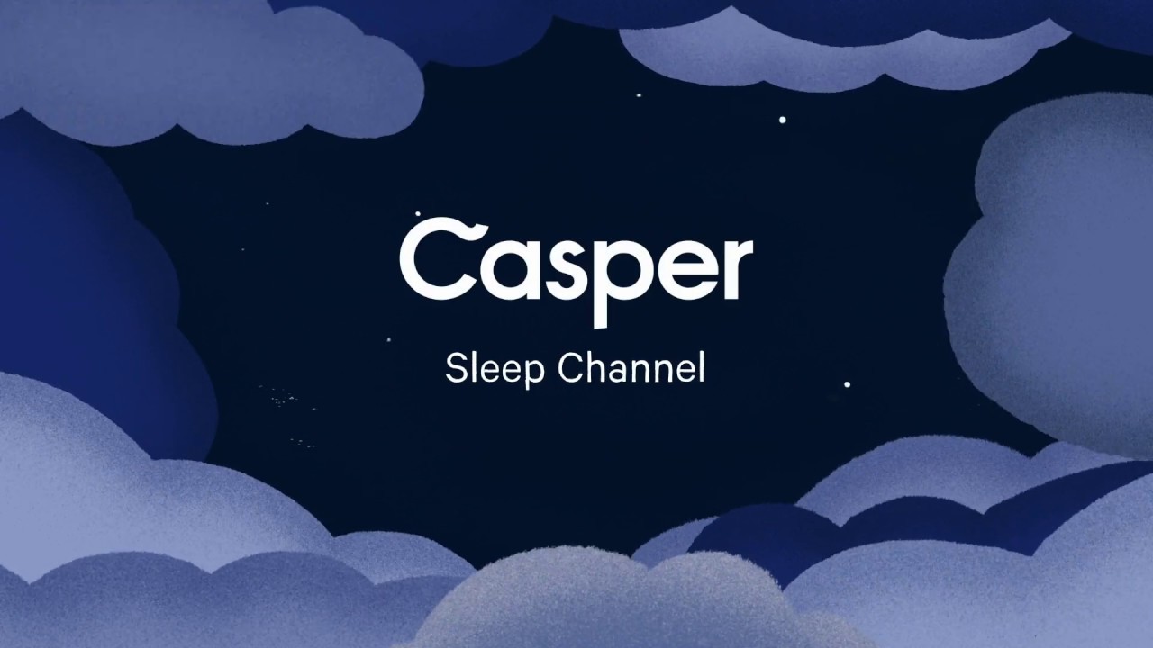 Welcome to the Casper Sleep Channel