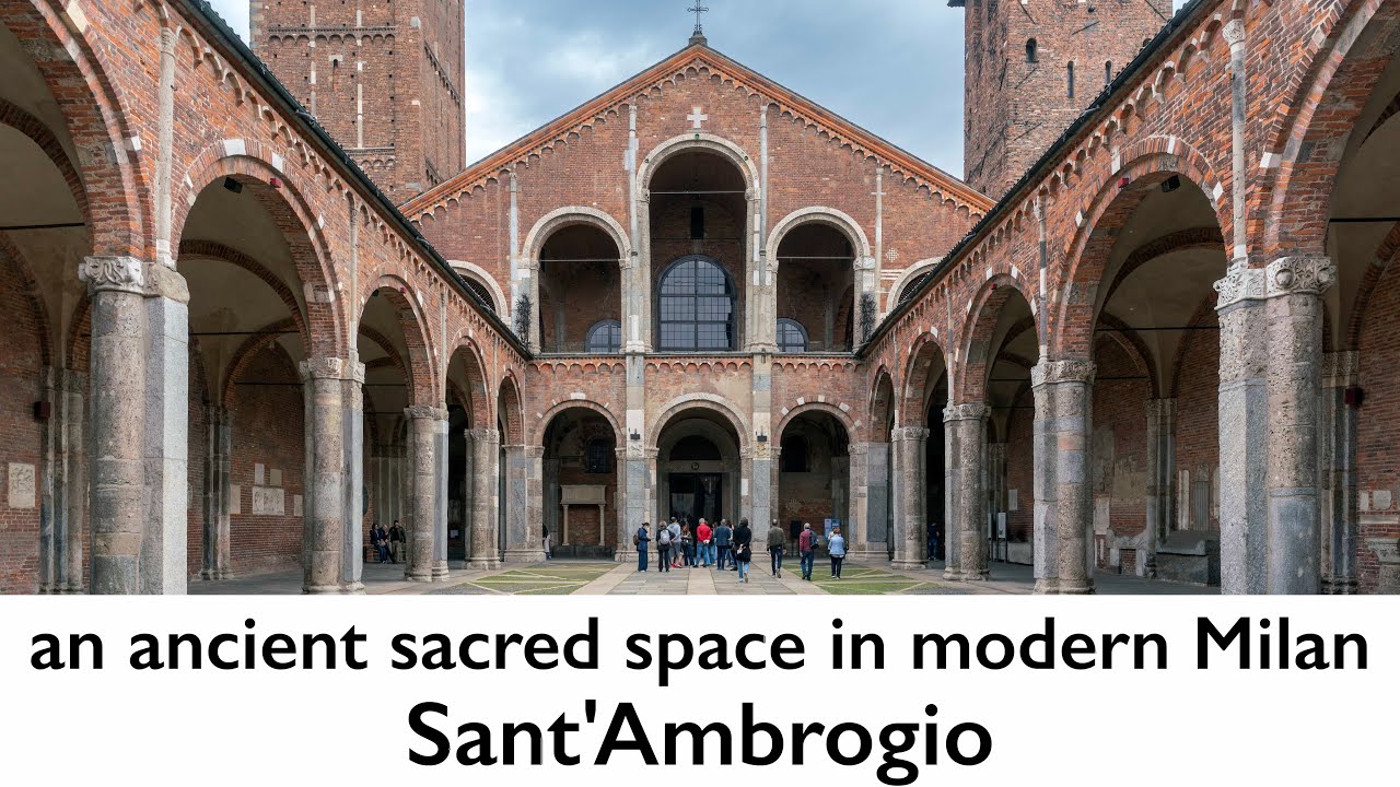 An ancient sacred space in modern Milan, Sant'Ambrogio