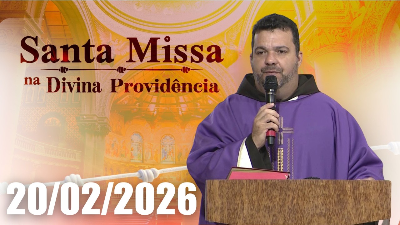 Santa Missa na Divina Providência | 20/02/2026