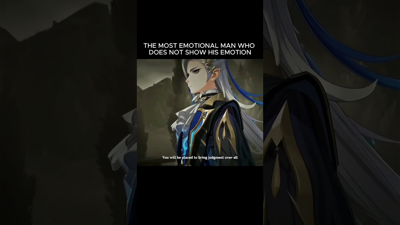 The Most Emotional Man Who Doesn't Show His Emotion |#genshinimpact #neuvillette #sad #reels #shorts