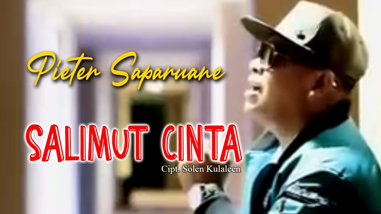 Pieter Saparuane - SALIMUT CINTA (Official Music Video)