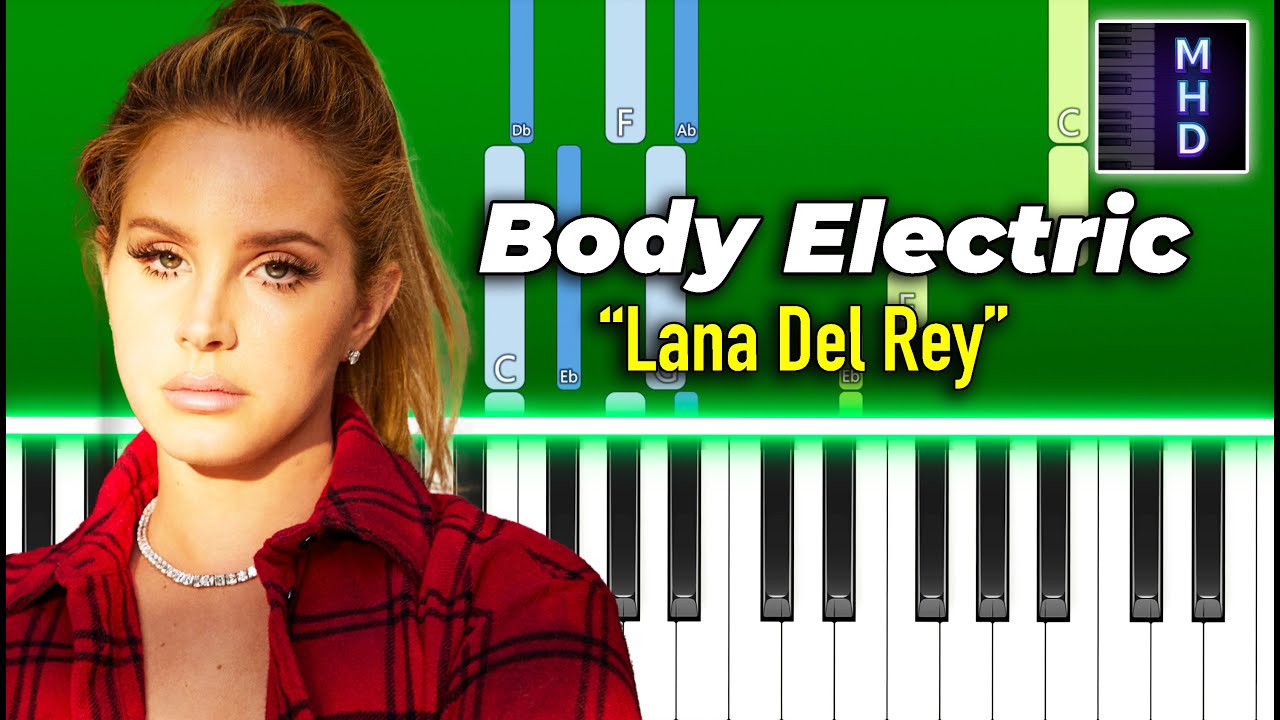 Lana Del Rey - Body Electric - Piano Tutorial