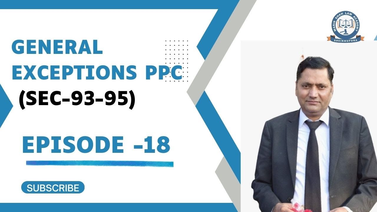 General Exceptions Pakistan Penal Code PPP Section 93-95