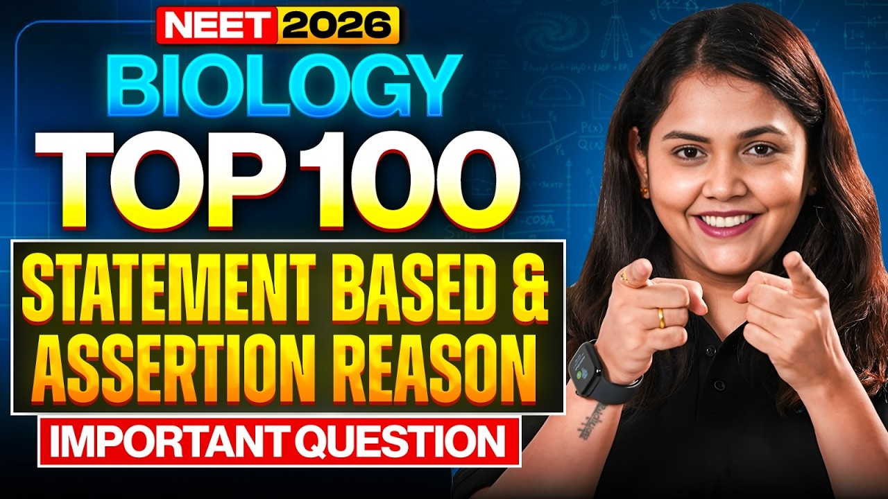 NEET 2026 Biology I Top 100  Statement Based & Assertion Reason Important Question By Shipra Tiwari