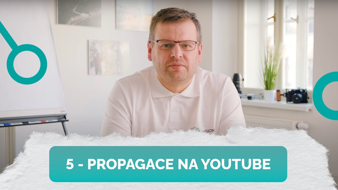 5 - Propagace na YouTube