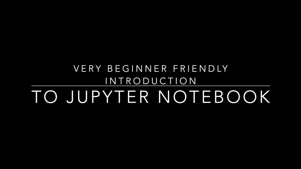 Very Beginner Friendly Intro to Python Using Jupyter Notebook