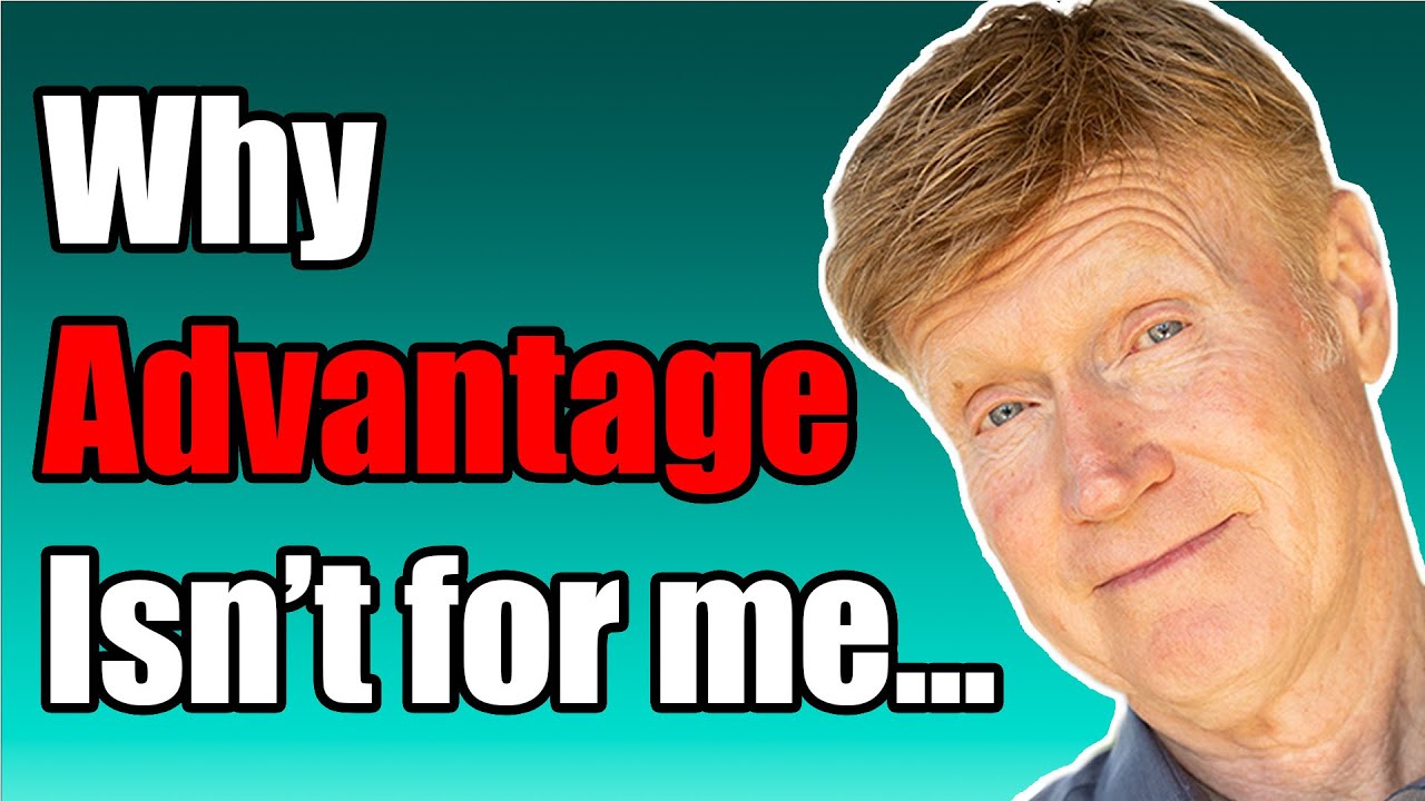 Medicare Broker Reveals 3 Reasons He would NEVER Choose an Advantage Plan